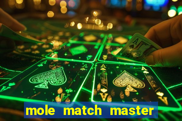 mole match master ganha dinheiro